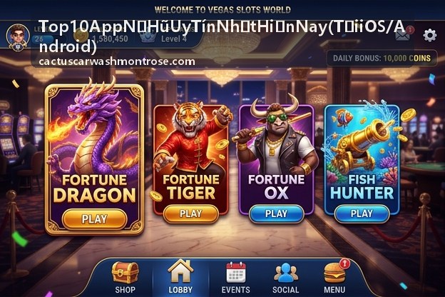 Top 10 App Nổ Hũ Uy Tín Nhất Hiện Nay Tải iOS Android